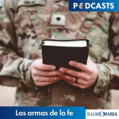Programa: Las armas de la fe